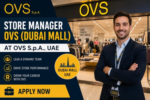 Store Manager OVS (Dubai Mall) At OVS S.p.A., UAE – Apply Now