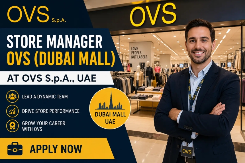 Store Manager OVS (Dubai Mall) At OVS S.p.A., UAE – Apply Now